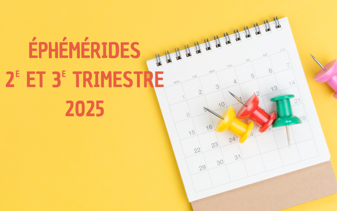 Ephémérides 2° et 3° trimestre 2025